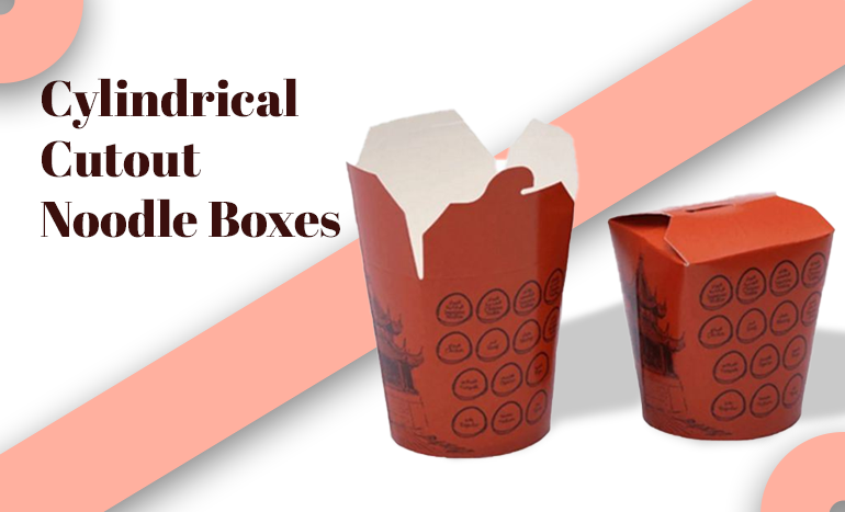 Cylindrical Cutout Noodle Boxes