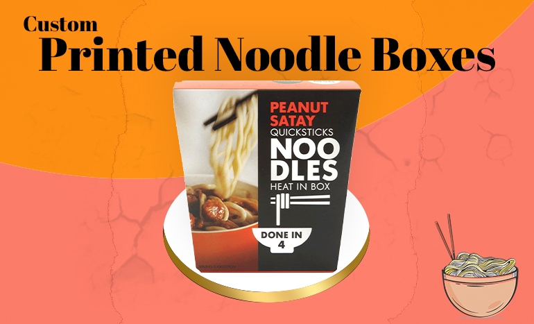 Custom Printed Noodle Boxes